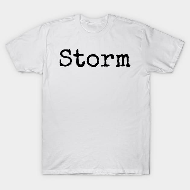 Storm - Inspirational Word of the Year T-Shirt by ActionFocus